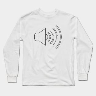 Loud And Clear Long Sleeve T-Shirt